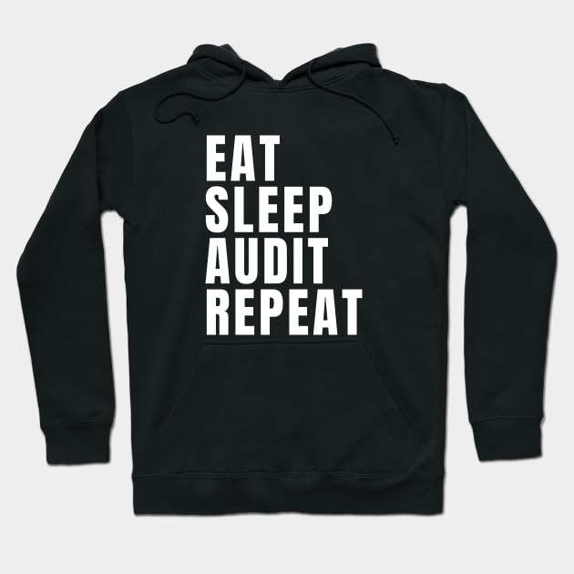 Eat Sleep Audit Repeat Hoodie by Textee Store